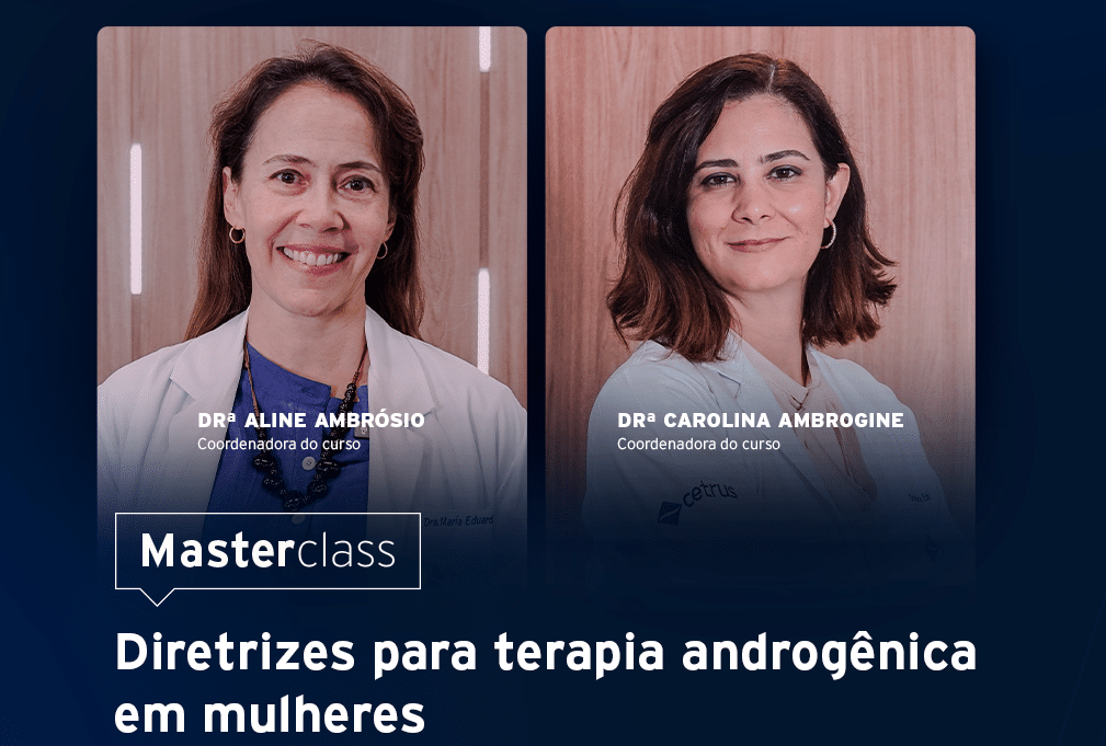 Duas m&eacute;dicas, Dra. Aline Ambr&oacute;sio e Dra. Carolina Ambrogine, coordenadoras do curso do Cetrus, posam em fotos individuais com jaleco branco.